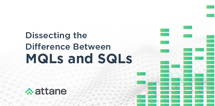 Dissecting the Difference Between MQLs and SQLs.