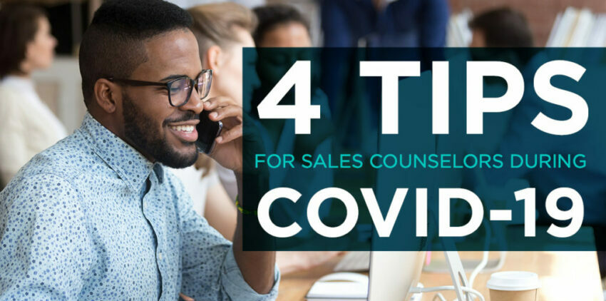 4 Tips for Sales Counselors During COVID-19